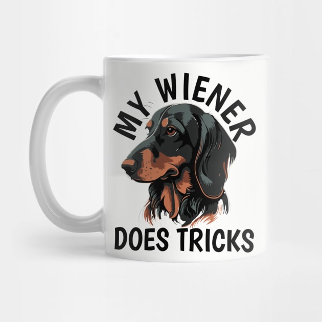 My Wiener Dog Does Tricks by Shirts by Jamie